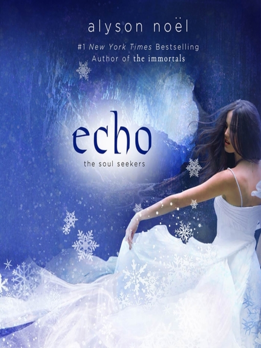 Title details for Echo by Alyson Noël - Wait list